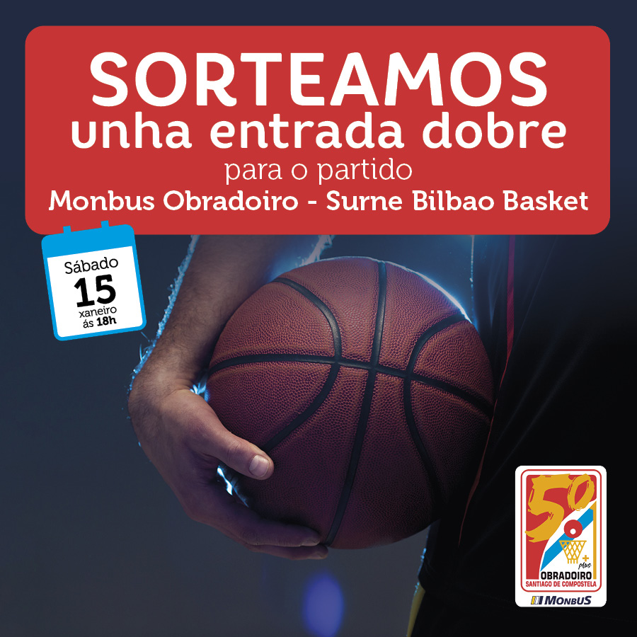 Abrir Sorteamos 1 entrada doble para o Obradoiro – Bilbao Basket