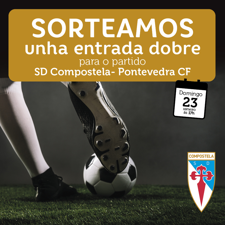 Abrir Sorteamos 1 entrada doble para o Compos – Pontevedra CF